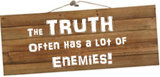 pic_Saying-TruthHasALotOfEnemies.jpg