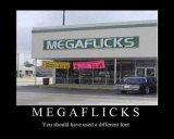 bad font megaflicks lol.jpg