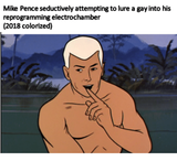 mike-pence-seductively-attempting-to-lure-a-gayinto-his-reprogramming-17217000.png