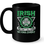 34_Irish-We-Dont-Call-Cops-We-Call-Family-Mug.png