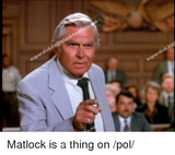 matlock-is-a-thing-on-pol-29433937.png