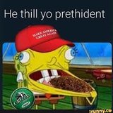 He thill your president.jpg